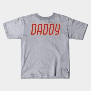 Daddy Kids T-Shirt